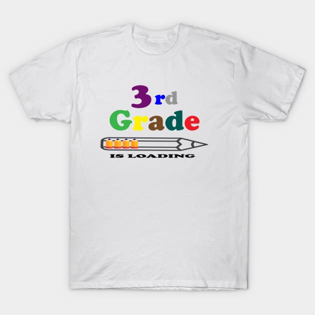 3rd grade is loading T-Shirt by FatTize